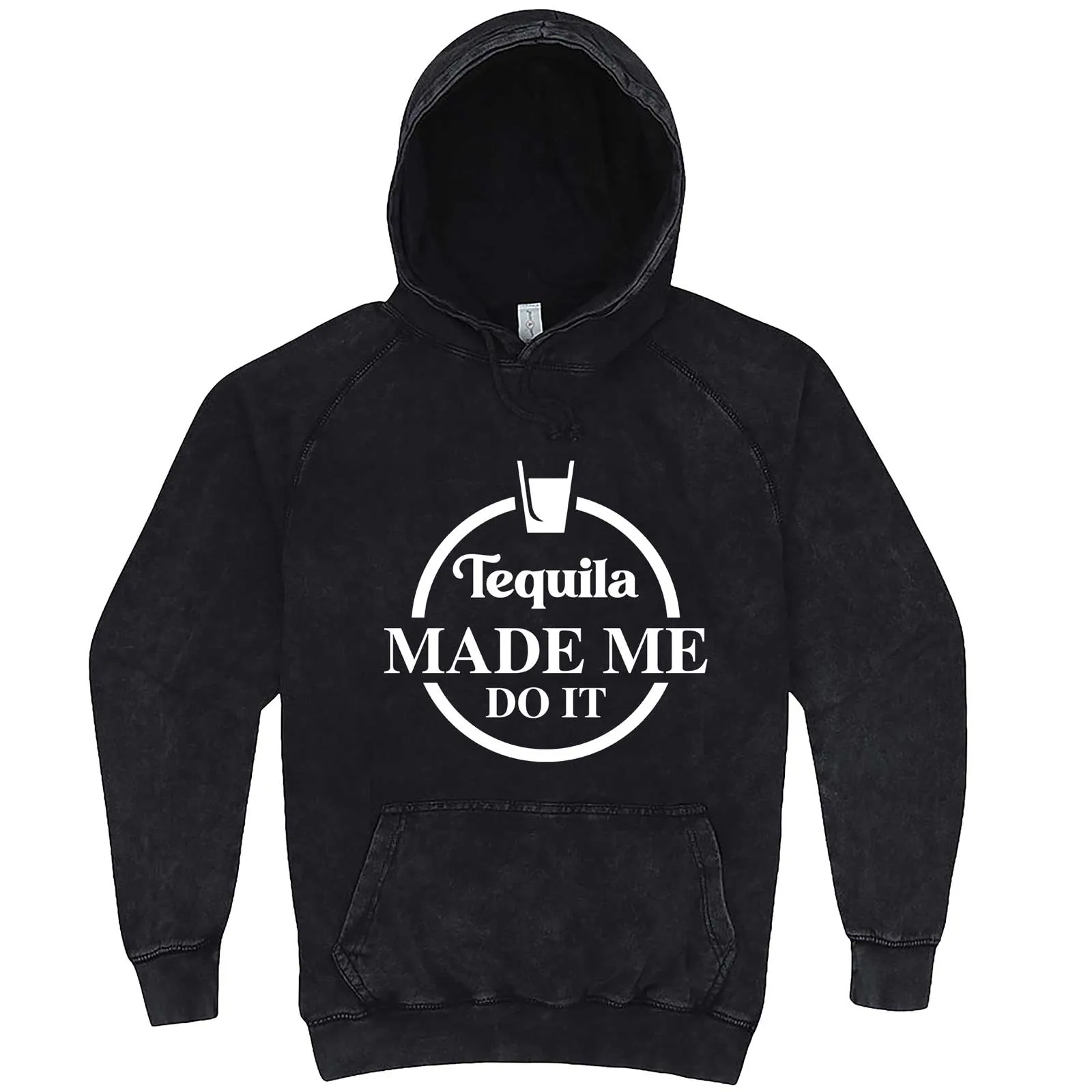 "Tequila Made Me Do It" hoodie