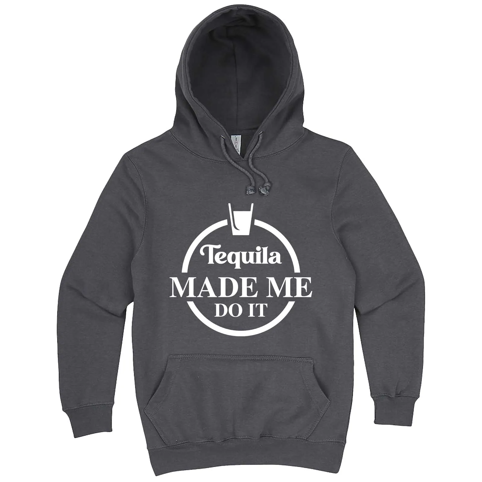 "Tequila Made Me Do It" hoodie