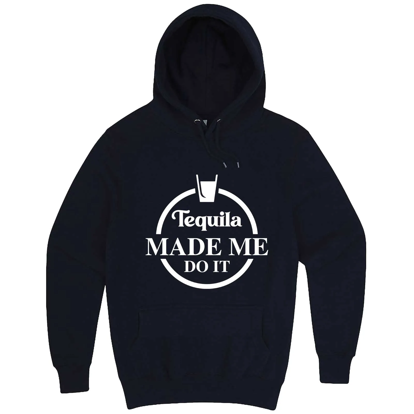 "Tequila Made Me Do It" hoodie