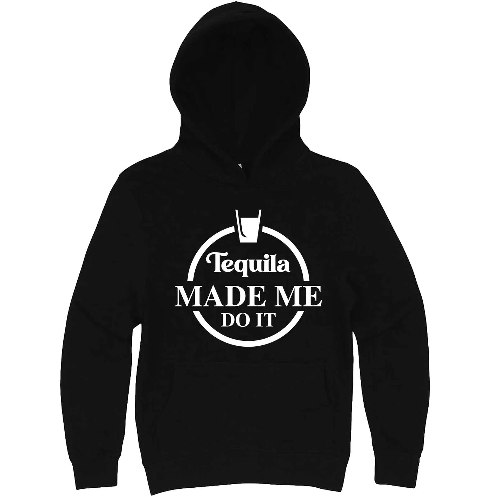 "Tequila Made Me Do It" hoodie