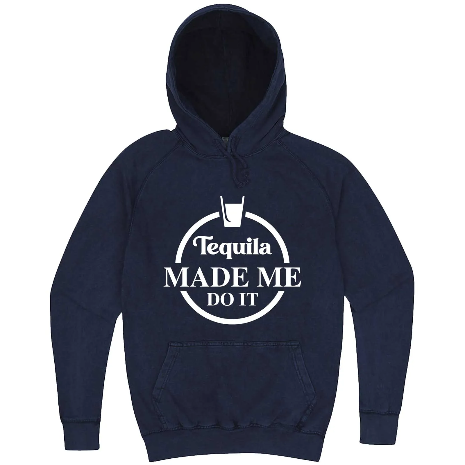 "Tequila Made Me Do It" hoodie