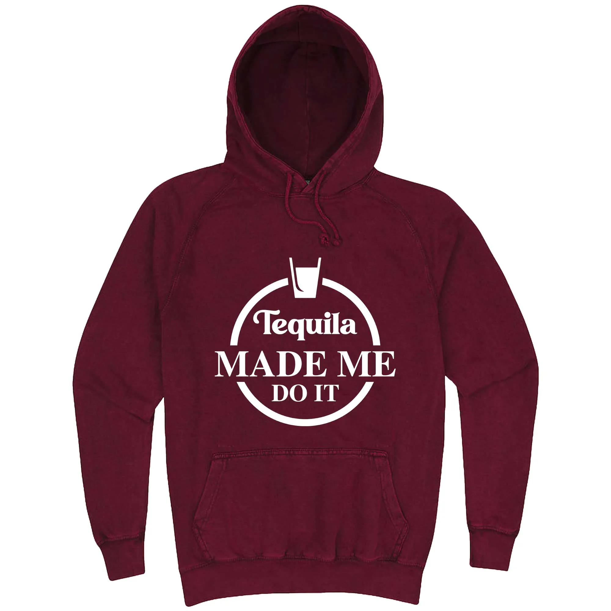 "Tequila Made Me Do It" hoodie